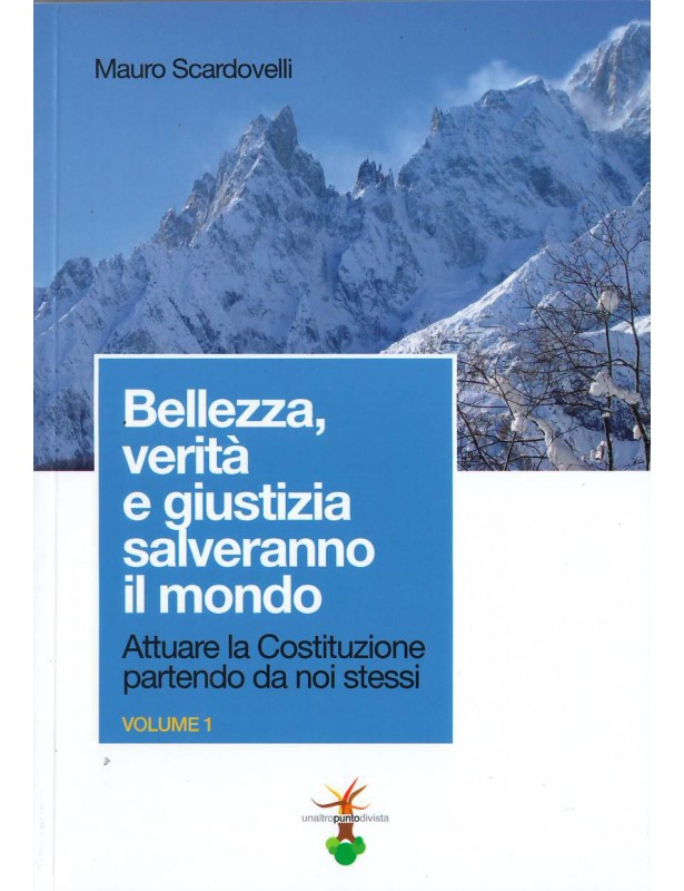 Copertina libro Bellezza, verità e giustizia salveranno il mondo di Adriana Tuttosteopatia