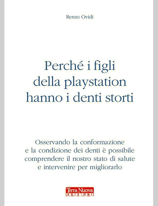 Copertina libro Perché i figli della playstation hanno i denti storti di Adriana Tuttosteopatia