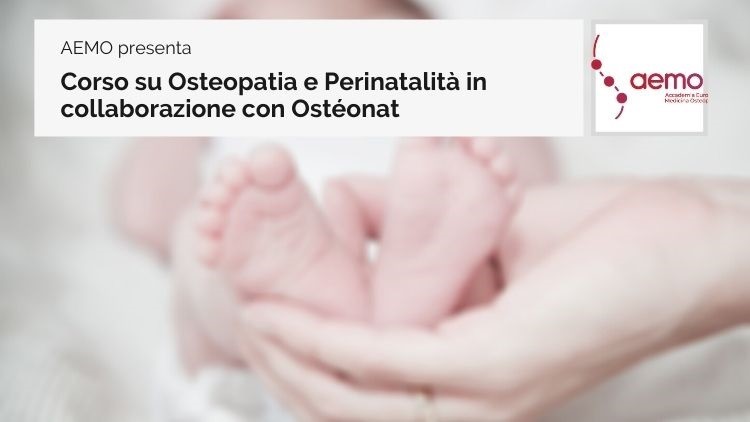 L’AEMO presenta il corso su Osteopatia e Perinatalità in collaborazione con Ostéonat