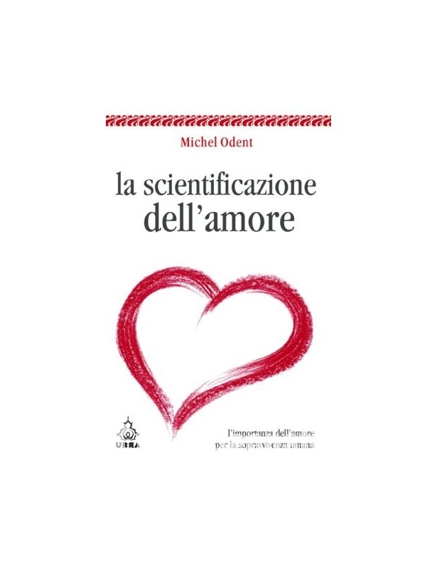 Copertina libro La Scientificazione dell’Amore di Adriana Tuttosteopatia