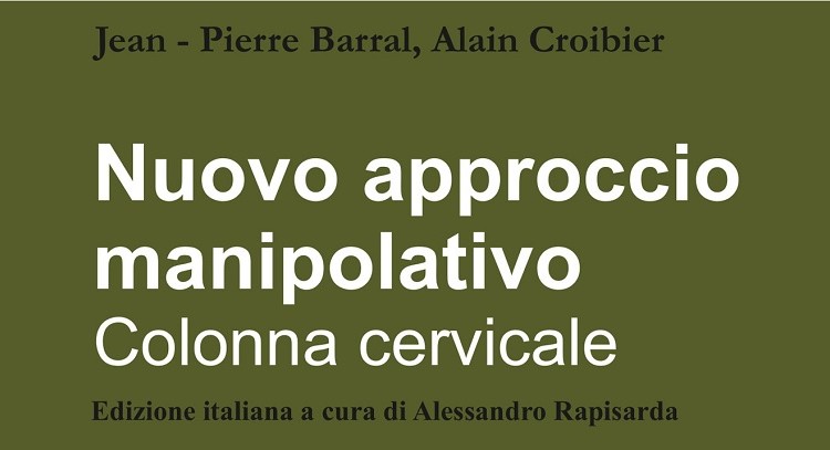 Edito da ESOMM il libro di Barral e Croibier “Nuovo approccio manipolativo. Colonna cervicale”