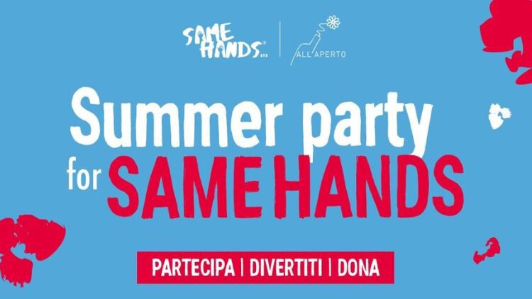 Same Hands ETS festeggia un anno di attività con un “Summer Party” benefico a Milano