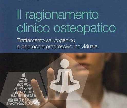 “Il ragionamento clinico osteopatico. Trattamento salutogenico e approcci progressivi individuali”: l’ultimo libro sull’osteopatia edito da Edra