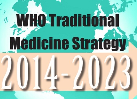 Perché è importante regolamentare le medicine complementari: le risposte nel WHO Traditional Medicine Strategy 2014-2023